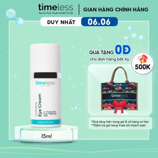Kem Dưỡng Da Mắt Giúp Làm Mờ Nếp Nhăn Làm Sáng Tăng Độ Đàn Hồi Timeless Hydrating Eye Cream 15ml