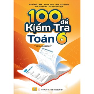 Sách - nd - 100 đề kiểm tra toán lớp 6