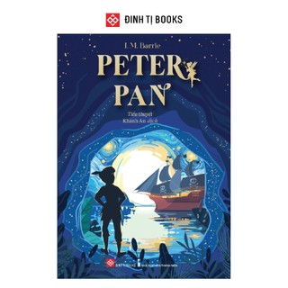  Sách - Peter Pan - J. M. Barrie - Đinh Tị Books 