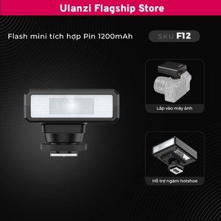 Ulanzi F12 - Đèn Flash GN12 mini Speedlite dành cho máy ảnh chính hãng