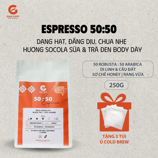 Cà phê hạt espresso 50:50 gaia cafe | cafe robusta & arabica | chua nhẹ, đắng dịu