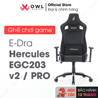 Ghế gaming E-Dra Hercules EGC203 v.2 / EGC203 PRO (Hàng chính hãng)