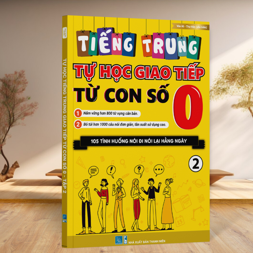 Sách - Tự Học Tiếng Trung Giao Tiếp Từ Con Số 0 Tập 2 (kèm video hướng dẫn)