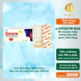 α VITOZYM EUS DRHUY Hỗ trợ giảm triệu chứng viêm phế quản, viêm họng,đau rát họng hiệu quả nhanh chóng