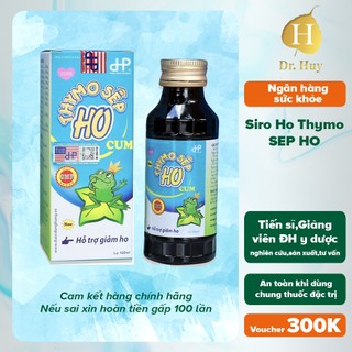 THYMO SẾP ho cúm DRHUY, hỗ trợ giảm cảm cúm nhanh chóng.Thảo dược an toàn chai 100ml
