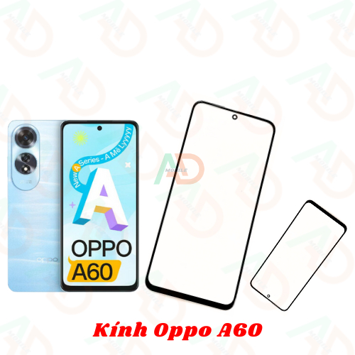 AD mặt kính Oppo A60 , kính dùng ép cho oppo a60