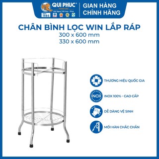  Chân bình lọc inox WIN la, lắp ráp dễ dàng, tiện lợi, chắc chắn