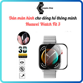 Miếng dán màn hình tràn viền cho đồng hồ Huawei Watch Fit 3