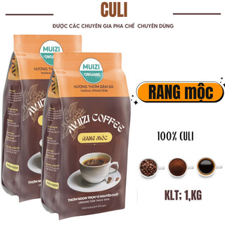 Cà phê hạt nguyên chất Rang Mộc 100% CULI rang xay nguyên chất