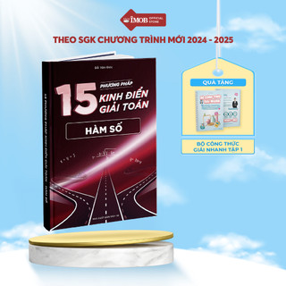 [CHƯƠNG TRÌNH SGK MỚI 2K7] Sách 15 phương pháp kinh điển hàm số - Toán IMO thầy Đỗ Văn Đức