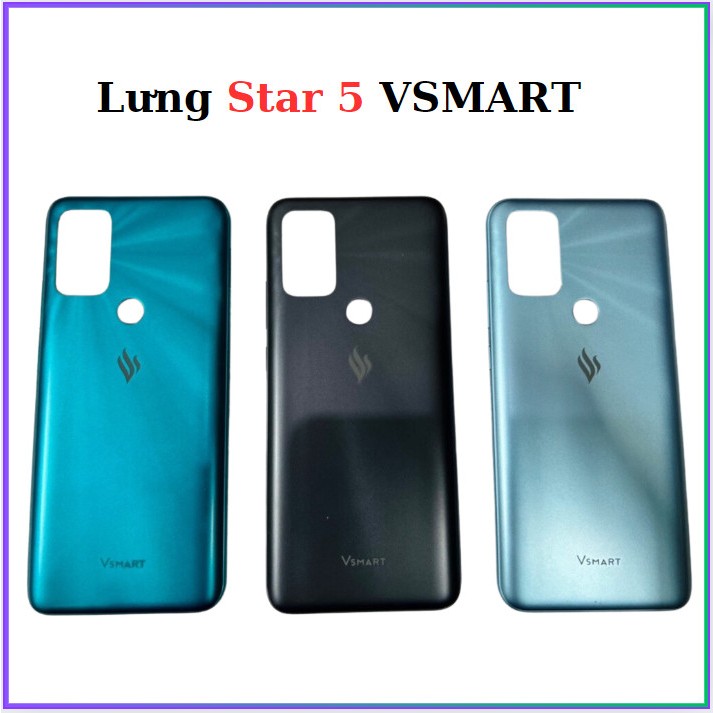 Vỏ Lưng Star 5 VSMART,thay thế