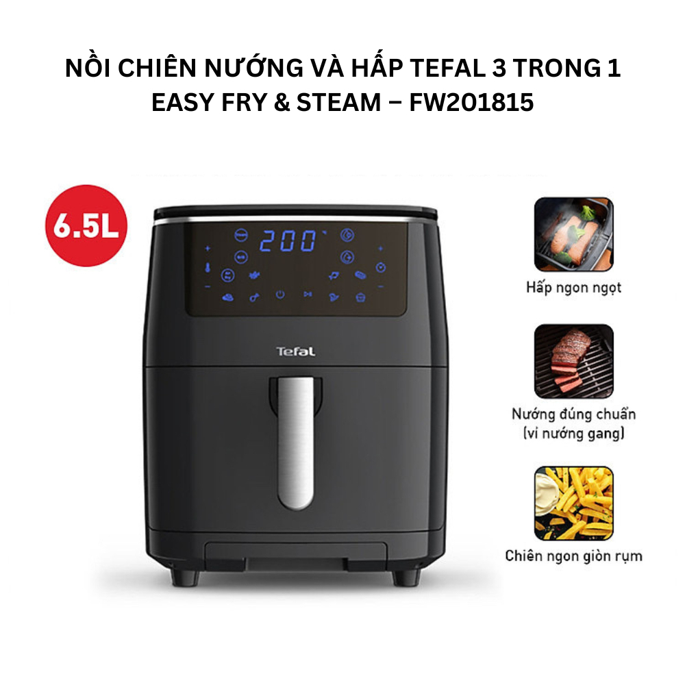 Nồi chiên không dầu kết hợp hấp 6.5L Tefal 3in1 FW201815 Easy fry Steam & Grill, bảo hành 2 năm