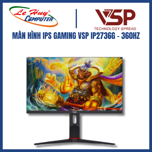 MÀN HÌNH IPS GAMING VSP IP2736G - 360HZ