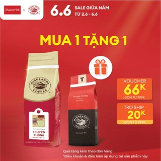 MUA 1 TẶNG 1 - Cà phê bột Truyền thống Highlands coffee 1kg tặng 1gói cf 200gr (SL có hạn)