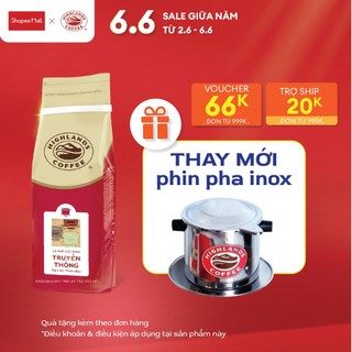 MUA 1 TẶNG 1 - Cà phê bột Truyền thống Highlands coffee 1kg Tặng 1 phin pha cà phê inox (quà tặng kèm theo đơn)