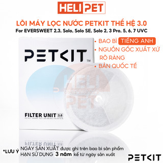  Lõi Lọc Nước PETKIT Dùng Cho Eversweet Solo, Solo SE, 2, 3, 6,7 thế hệ 3.0 - HeLiPet