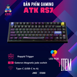 Bàn Phím ATK RS7  RGB Rapid Trigger - Gateron Magnetic Jade Switch - Quick Trigger 8K - Jinoz Gaming