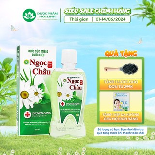 Nước súc miệng dược liệu Ngọc Châu 350ml - Ngăn nhiệt miệng, diệt khuẩn, giữ hơi thở thơm mát
