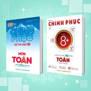 Sách Combo Chinh phục toàn diện môn Toán kỳ thi vào 10