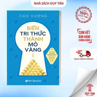 Sách - Biến tri thức thành mỏ vàng - Alpha Books