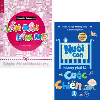 Sách - combo lần đầu làm mẹ + nuôi con không phải là cuộc chiến