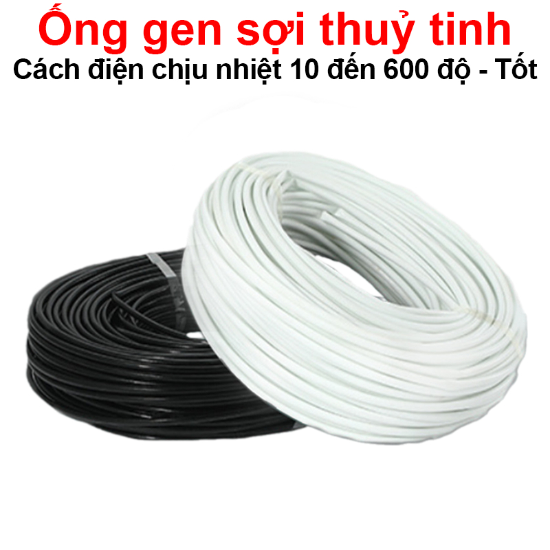[Deal tốt] Ống gen amiang cách điện chịu nhiệt 600 độ sợi thuỷ tinh loại tốt