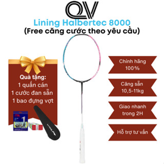 Vợt cầu lông Lining Halbertec 8000 phù hợp với người chơi yêu thích lối đánh toàn diện