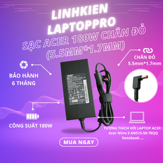 Sạc Laptop Ace Aspire V17  180W 9V 9.23A Chân Đỏ Dùng Nitro Series,V15 Bảo Hành 12 tháng