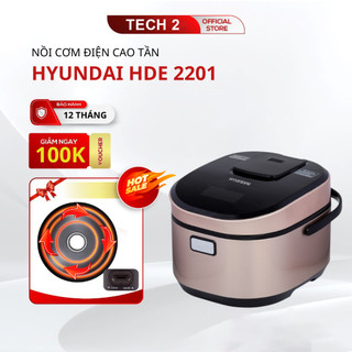 Nồi cơm điện cao tần thương hiệu Hyundai Hàn Quốc 1.5L và 1.8L - Nồi cơm điện cho gia đình, lòng niêu dày, chắc chắn