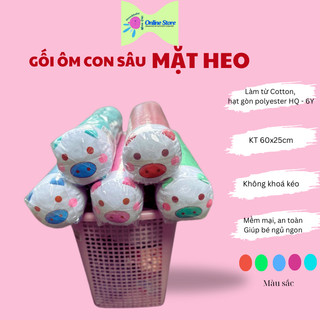 Gối Ôm Con Sâu Mặt Heo Baby Top - Mềm Mại, An Toàn, Giúp Bé Ngủ Ngon - Hàng VN chuẩn ISO