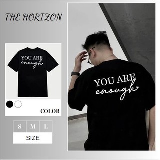 Áo thun Local Brand THE HORIZON - You are enough, áo phông nam nữ unisex form rộng 100% COTTON