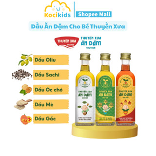 Dầu Ăn Dặm Cho Bé Thuyền Xưa Nguyên Liệu 100% Hạt Tự Nhiên 65/250ml (Oliu,Macca, Óc Chó, Gấc, Sachi, Mè)