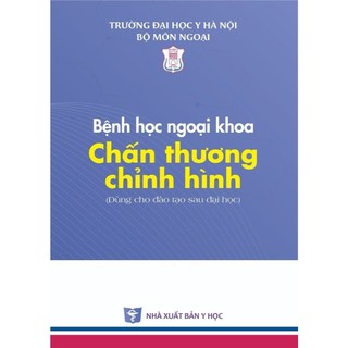 Sách - Bệnh học ngoại khoa chấn thương chỉnh hình
