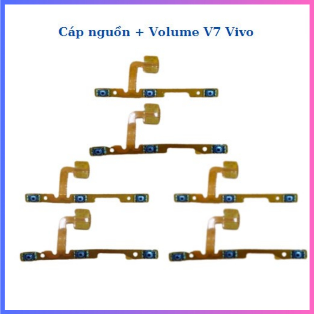 Cáp nguon + Volume vivo V7 zin bóc máy