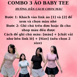 [GÍA RẺ HƠN KHI MUA LẺ] Combo 3 Áo Baby Tee - Được chọn màu - Đọc thông tin tại link lẻ [1] và [2]