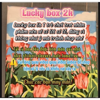 Lucky box 2k tới đây|vui lòng đọc kỹ mô tả sản phẩm