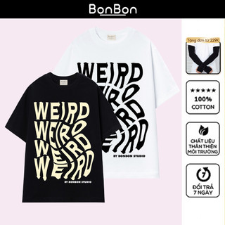 Áo thun Weird 100% cotton, form rộng nam nữ, cổ bo tròn, hình in Pet có thể giặt máy BonBon - AC1016