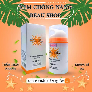 KEM CHỐNG NẮNG BEAU SHOP NÂNG TÔNG DƯỠNG TRẮNG DA COLLAGEN WHITENING SUNBLOCK SPF70 PA++++ 80GR
