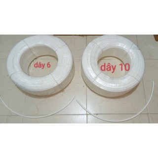 dây 6mm và 10mm dùng cho máy lọc nước Ro, Uf, NaNo....