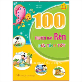 Sách - 100 truyện hay rèn đức tính tốt