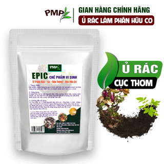 Men Phân Giải Epic PMP Ủ Phân Hữu Cơ Từ Đậu Nành, Trứng, Chuối, Cá, Rác Thải Hữu Cơ 100g