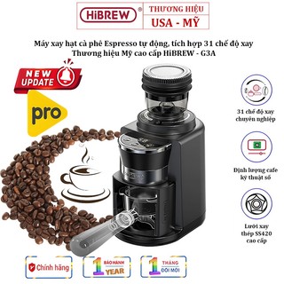 Máy xay hạt cà phê espresso hibrew g3a tự động chống vón cục tĩnh điện, tích hợp 31 chế độ xay