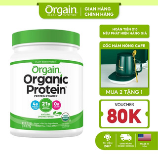 Bột đạm thực vật hữu cơ uống làm bánh pha sữa Protein Organic Orgain bữa ăn thay thế vị Natural Unsweetened 720g