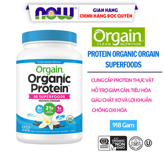 Bột đạm thực vật hữu cơ Orgain Organic Protein 50 Superfoods bột pha sữa bữa ăn thay thế các vị khối lượng 918g từ Mỹ