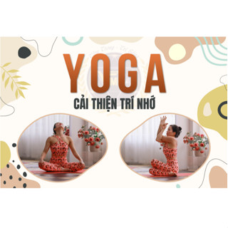 [RẺ VÔ ĐỊCH] Khóa Yoga cải thiện trí nhớ [FREESHIP] Khóa học online VMC