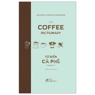 Sách - từ điển cà phê - cà phê từ a đến z