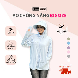 Áo Chống Nắng Bigsize Thoải Mái  DOLLY SECRET Siêu Nhẹ Dáng Rộng Dài Mũ Vành Rộng 13cm A54