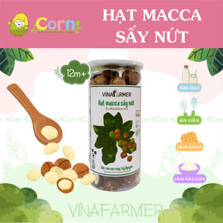 Hạt Macca sấy nứt Vinafarmer - Cho bé 12m+