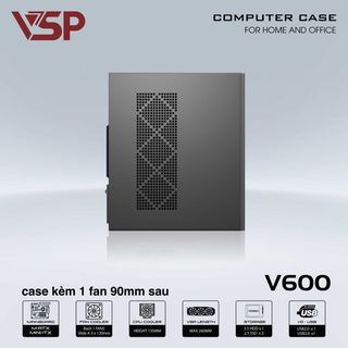 Vỏ Case VSP V600 BLACK (SẴN 1 FAN KHÔNG LED)