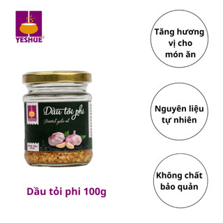 Dầu tỏi phi YESHUE 100g - GIA VỊ cần thiết cho mọi món SALAD - Dầu tỏi phi thơm giòn siêu hấp dẫn